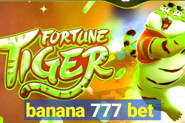 banana 777 bet